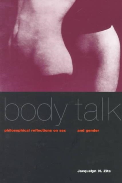 Body Talk : Philosophical Reflections on Sex and Gender, Paperback / softback Book
