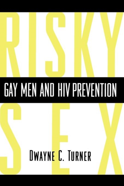 Risky Sex? : Gay Men and HIV Prevention, Paperback / softback Book