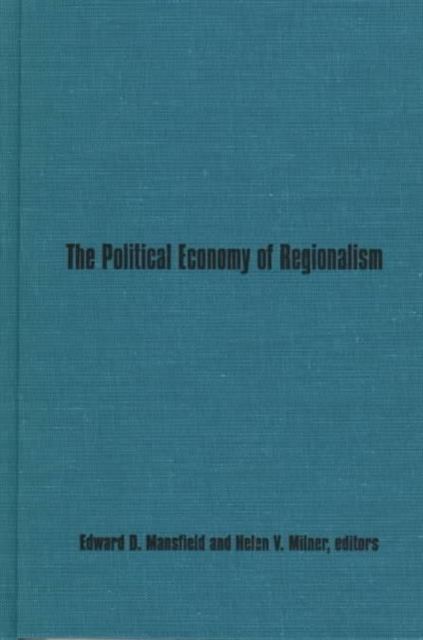 The Political Economy of Regionalism, Hardback Book
