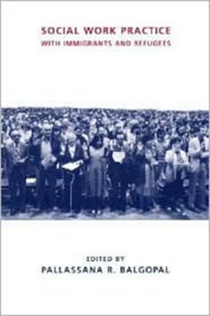 Social Work Practice with Immigrants and Refugees, Hardback Book