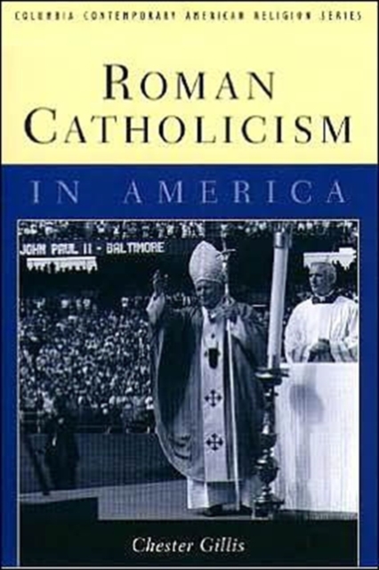 Roman Catholicism in America, Hardback Book