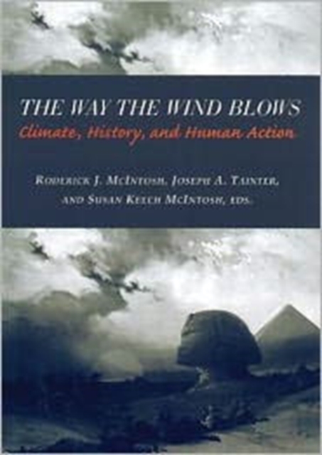 The Way the Wind Blows : Climate Change, History, and Human Action, Hardback Book