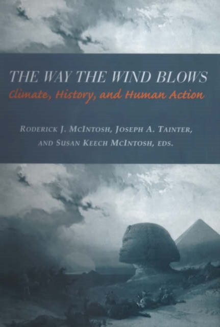The Way the Wind Blows : Climate Change, History, and Human Action, Paperback / softback Book