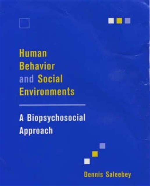 Human Behavior and Social Environments : A Biopsychosocial Approach, Hardback Book