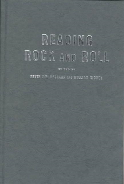 Reading Rock and Roll : Authenticity, Appropriation, Aesthetics, Hardback Book