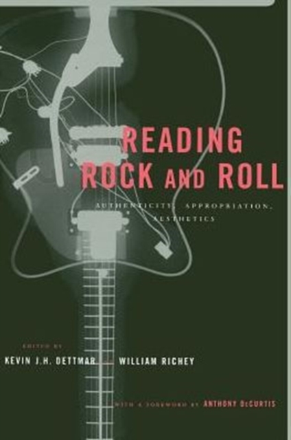 Reading Rock and Roll : Authenticity, Appropriation, Aesthetics, Paperback / softback Book