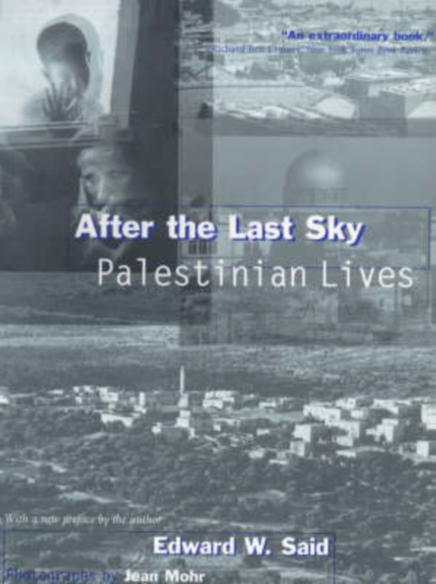 After the Last Sky : Palestinian Lives, Paperback / softback Book