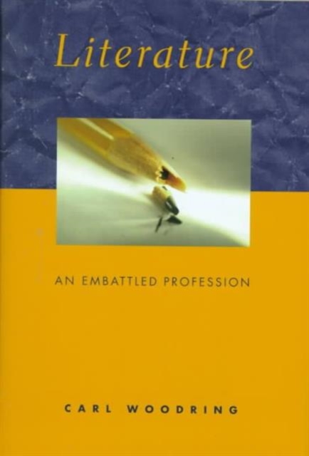 Literature : An Embattled Profession, Hardback Book