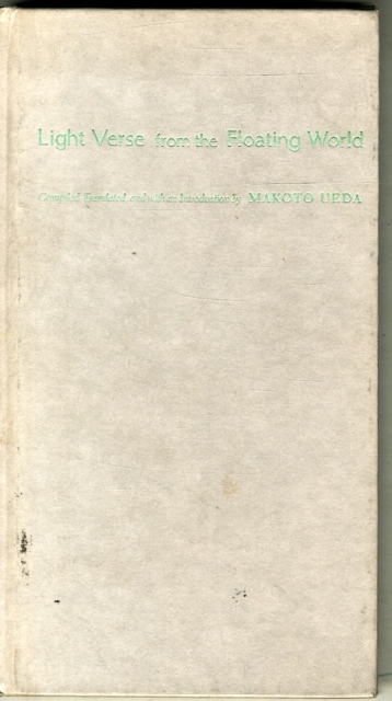 Light Verse from the Floating World : An Anthology of Premodern Japanese Senryu, Hardback Book