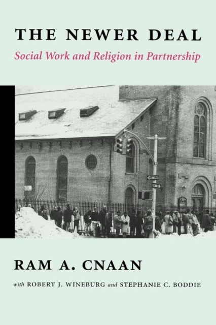 The Newer Deal : Social Work and Religion in Partnership, Paperback / softback Book