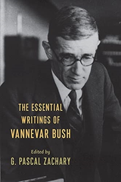 The Essential Writings of Vannevar Bush, Paperback / softback Book