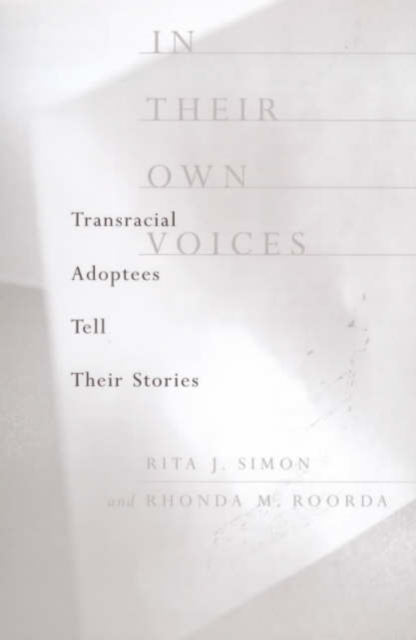 In Their Own Voices : Transracial Adoptees Tell Their Stories, Paperback / softback Book