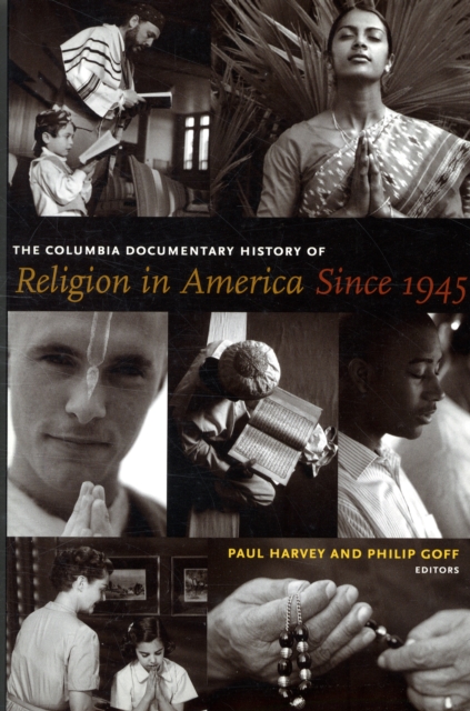 The Columbia Documentary History of Religion in America Since 1945, Paperback / softback Book