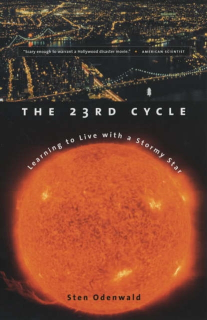 The 23rd Cycle : Learning to Live with a Stormy Star, Paperback / softback Book