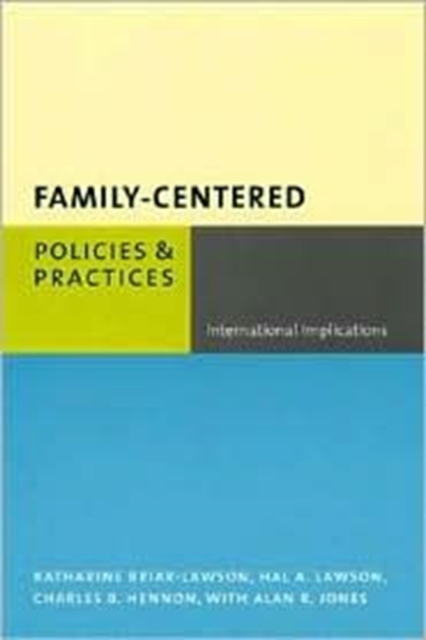 Family-Centered Policies and Practices : International Implications, Hardback Book