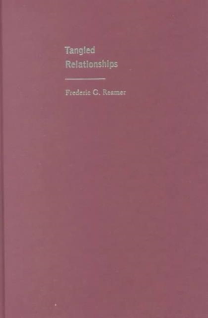 Tangled Relationships : Boundary Issues and Dual Relationships in the Human Services, Hardback Book
