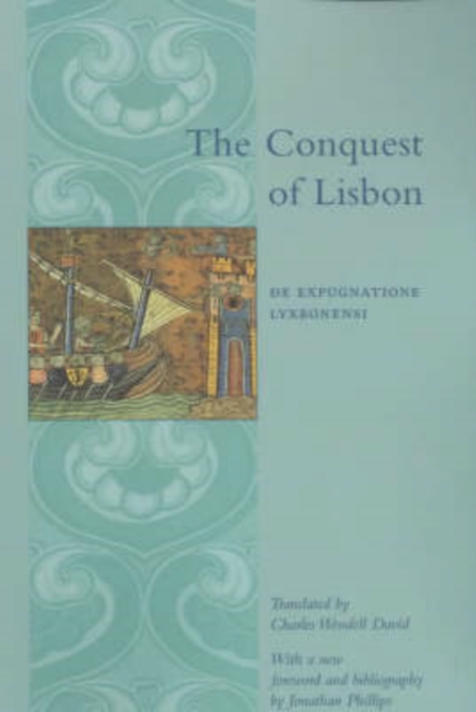 The Conquest of Lisbon : De expugnatione Lyxbonensi, Paperback / softback Book