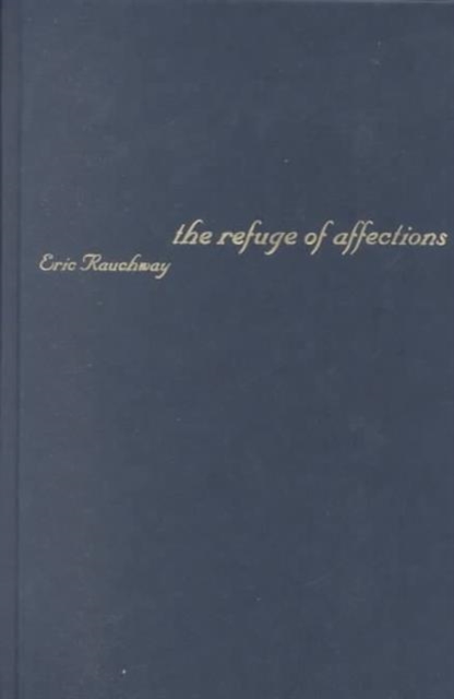 The Refuge of Affections : Family and American Reform Politics, 1900-1920, Hardback Book