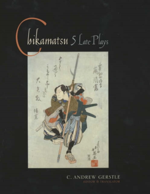 Chikamatsu : Five Late Plays, Hardback Book