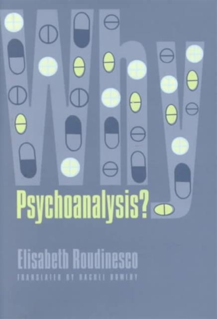Why Psychoanalysis?, Hardback Book
