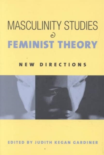 Masculinity Studies and Feminist Theory, Paperback / softback Book