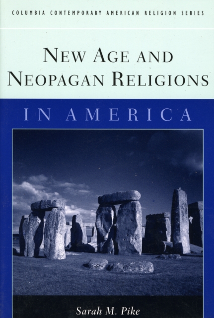 New Age and Neopagan Religions in America, Paperback / softback Book