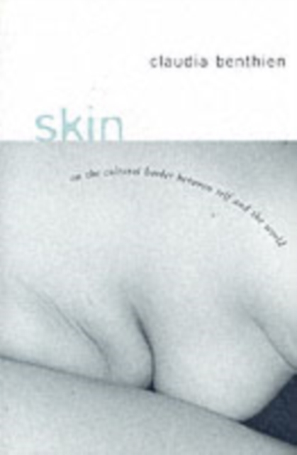 Skin : On the Cultural Border Between Self and World, Paperback / softback Book