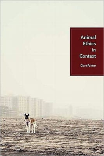 Animal Ethics in Context, Hardback Book