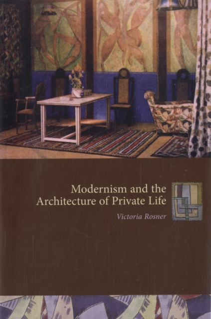 Modernism and the Architecture of Private Life, Paperback / softback Book