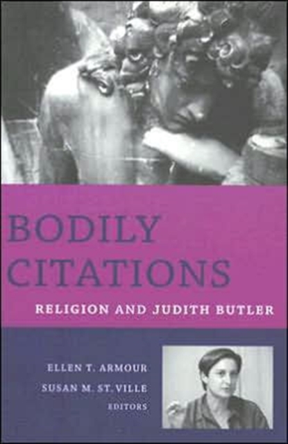 Bodily Citations : Religion and Judith Butler, Paperback / softback Book