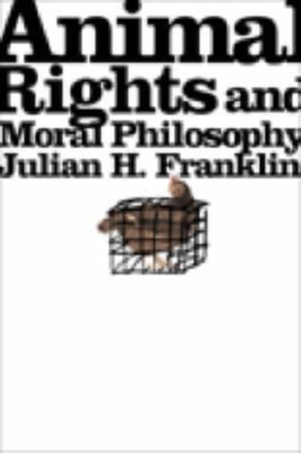 Animal Rights and Moral Philosophy, Paperback / softback Book