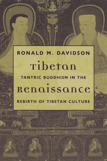 Tibetan Renaissance : Tantric Buddhism in the Rebirth of Tibetan Culture, Paperback / softback Book