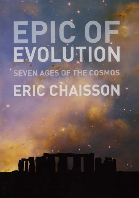 Epic of Evolution : Seven Ages of the Cosmos, Hardback Book