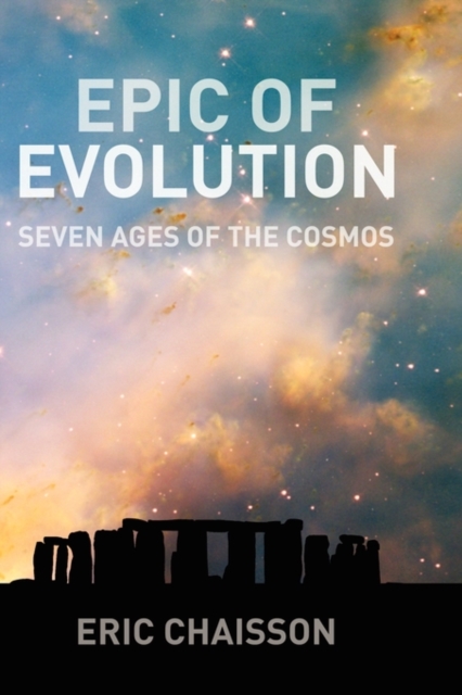 Epic of Evolution : Seven Ages of the Cosmos, Paperback / softback Book