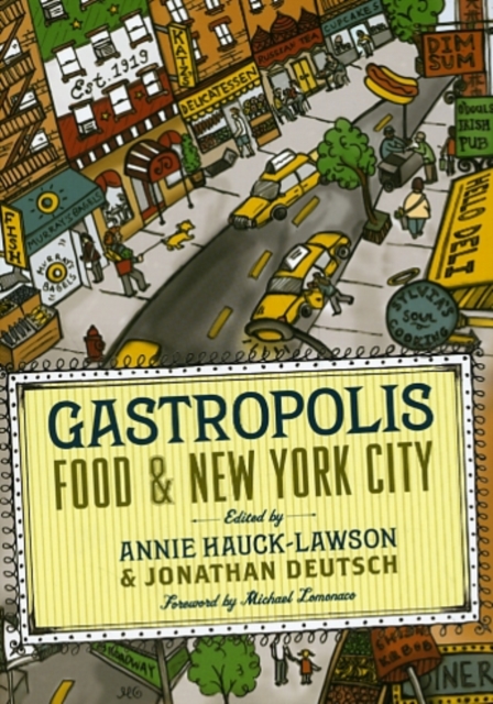 Gastropolis : Food and New York City, Paperback / softback Book