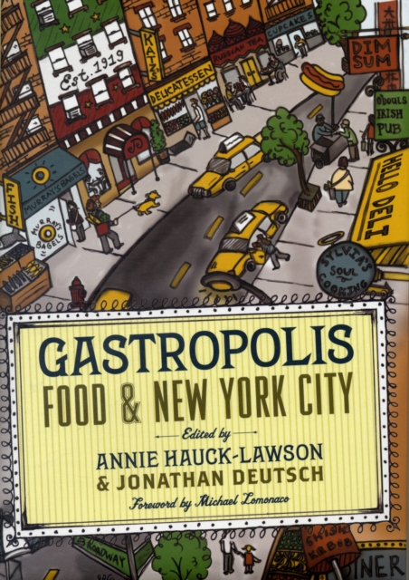 Gastropolis : Food and New York City, Hardback Book