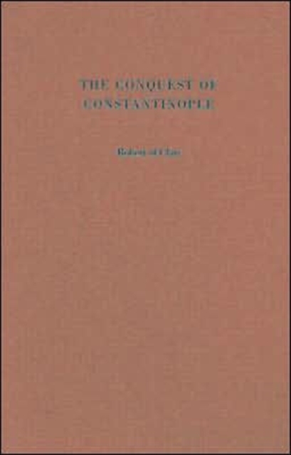 The Conquest of Constantinople, Hardback Book