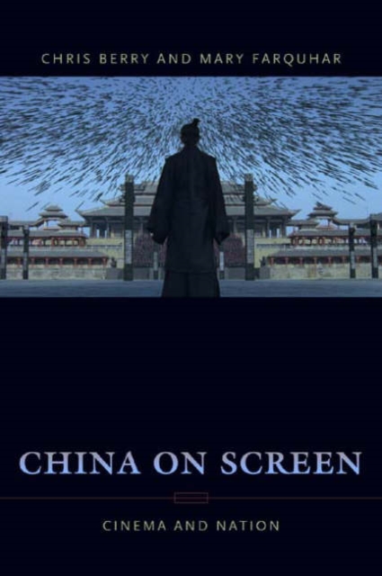 China on Screen : Cinema and Nation, Hardback Book