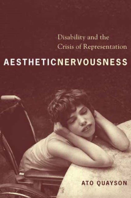 Aesthetic Nervousness : Disability and the Crisis of Representation, Paperback / softback Book