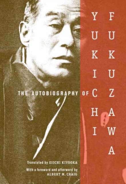 The Autobiography of Yukichi Fukuzawa, Hardback Book