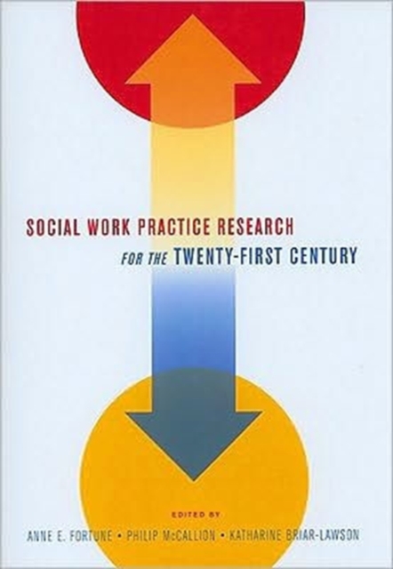 Social Work Practice Research for the Twenty-First Century, Hardback Book