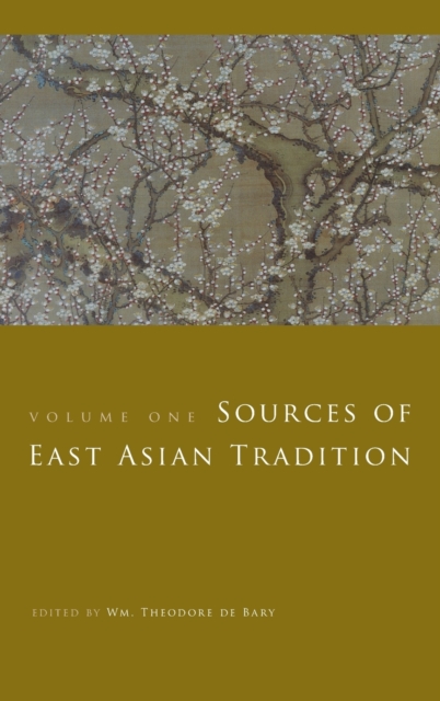 Sources of East Asian Tradition : Premodern Asia, Hardback Book