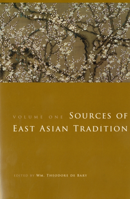 Sources of East Asian Tradition : Premodern Asia, Paperback / softback Book