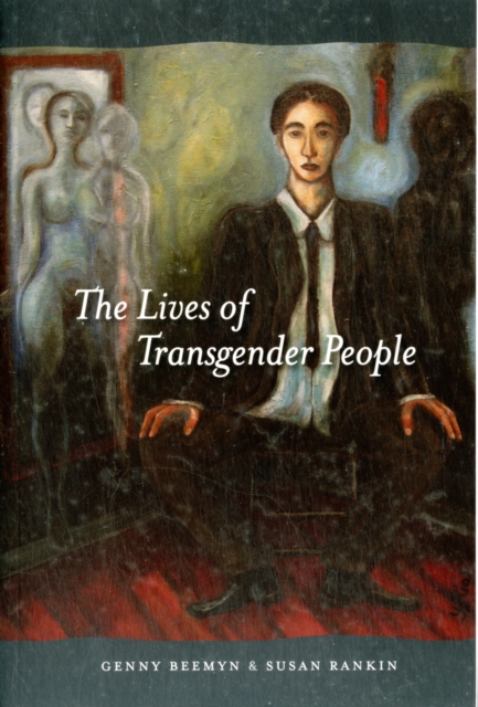 The Lives of Transgender People, Paperback / softback Book