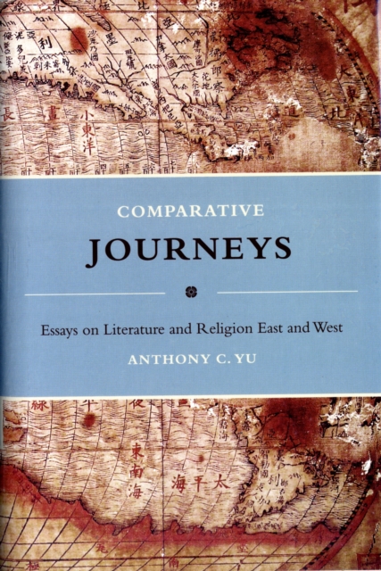 Comparative Journeys : Essays on Literature and Religion East and West, Hardback Book