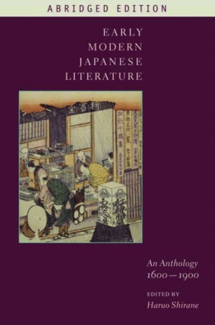 Early Modern Japanese Literature : An Anthology, 1600-1900 (Abridged Edition), Hardback Book