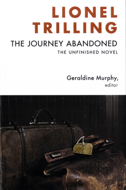 The Journey Abandoned : The Unfinished Novel, Paperback / softback Book