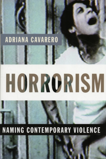 Horrorism : Naming Contemporary Violence, Paperback / softback Book
