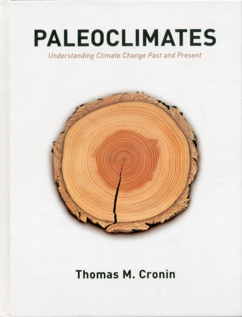 Paleoclimates : Understanding Climate Change Past and Present, Hardback Book