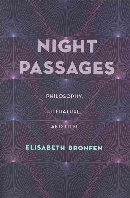 Night Passages : Philosophy, Literature, and Film, Paperback / softback Book